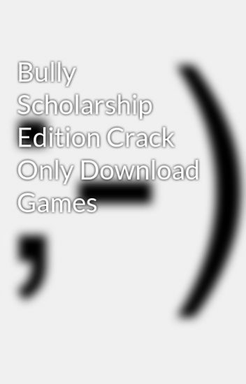 Bully scholarship edition mac download software